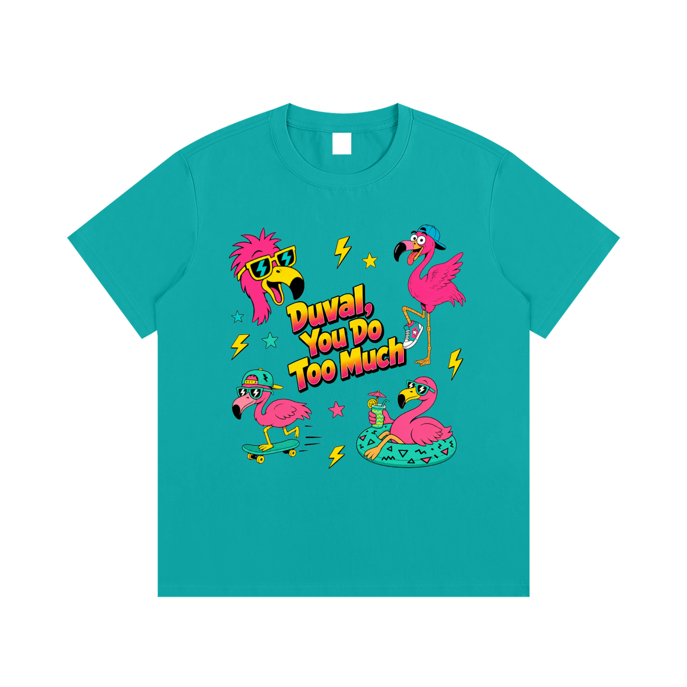 Duval, You Do Too Much | Flamingo Squad Jacksonville Graphic Tee
