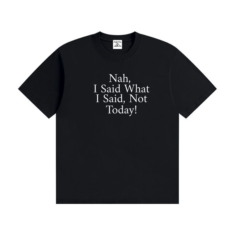 Parks Nah, Not Today" Tee