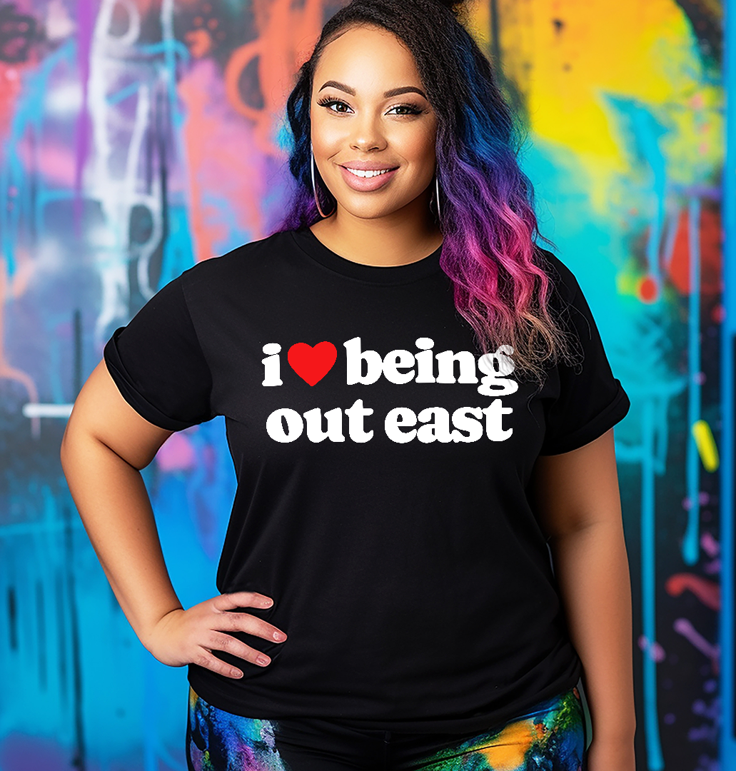 I Love Being Out East T-Shirt